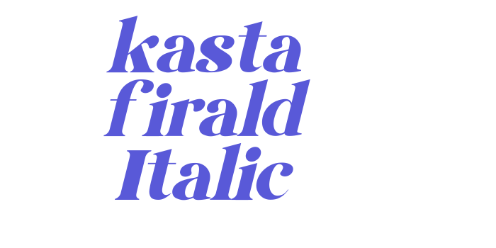 kasta firald Italic Font