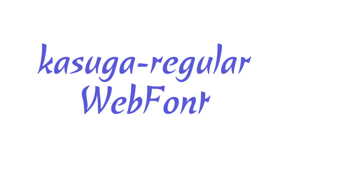 kasuga-regular WebFont Font Download