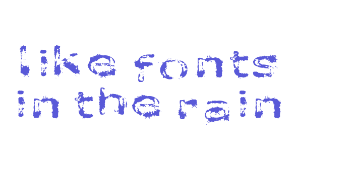 like fonts in the rain Font Download