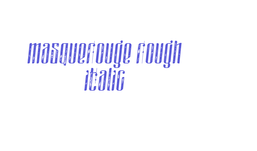 masquerouge rough italic Font