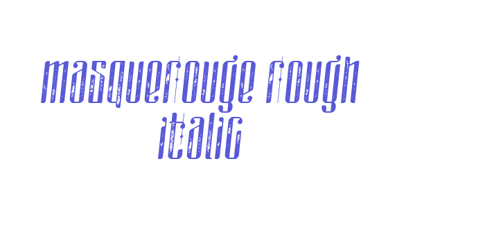 masquerouge rough italic Font Download