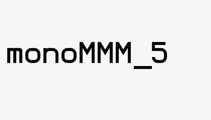 monoMMM_5 font download