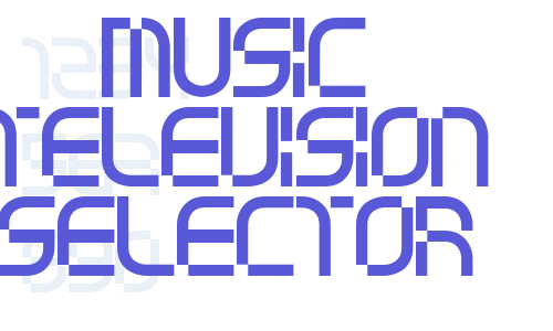 music television selector Font