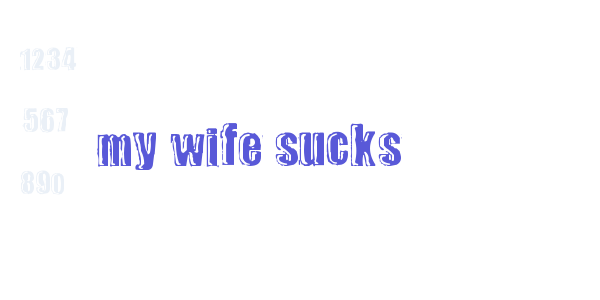 my wife sucks font free