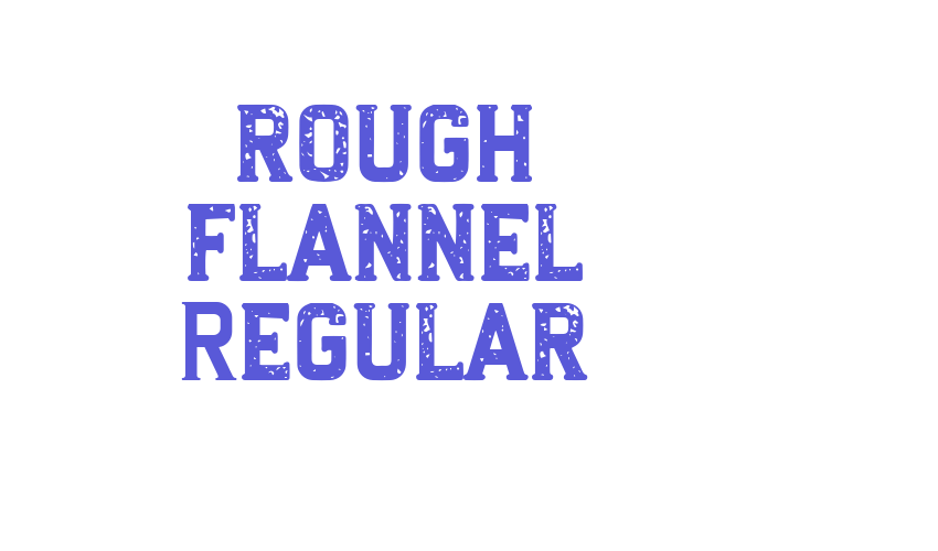 rough flannel Regular Font Download