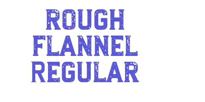 rough flannel Regular Font