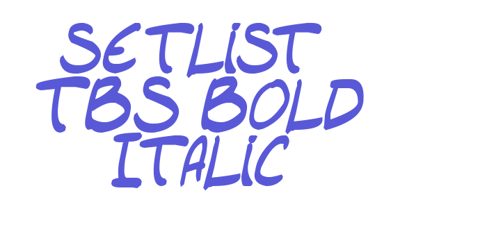 setlist  TBS Bold Italic Font Download