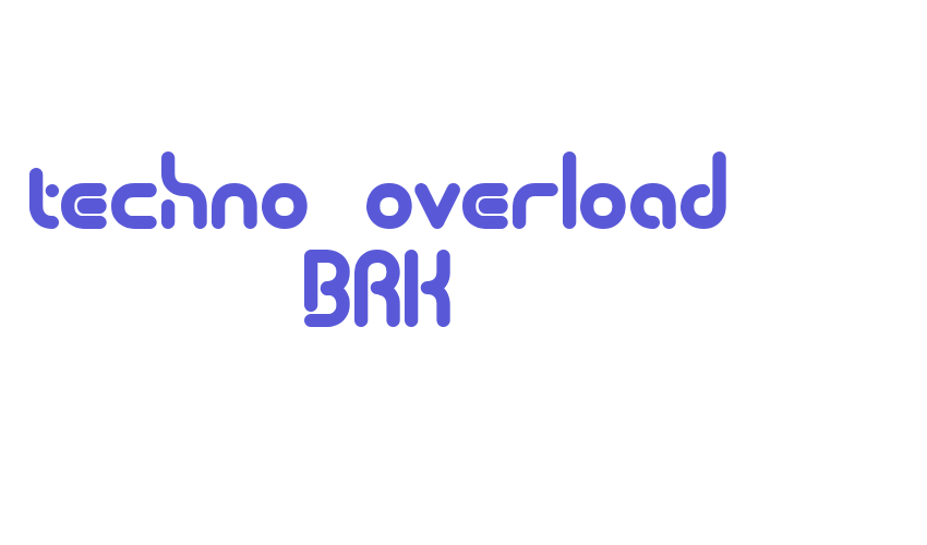 techno overload BRK Font