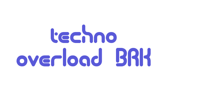 techno overload BRK Font Download