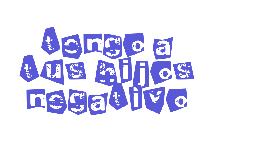 tengo a tus hijos negativo Font Download