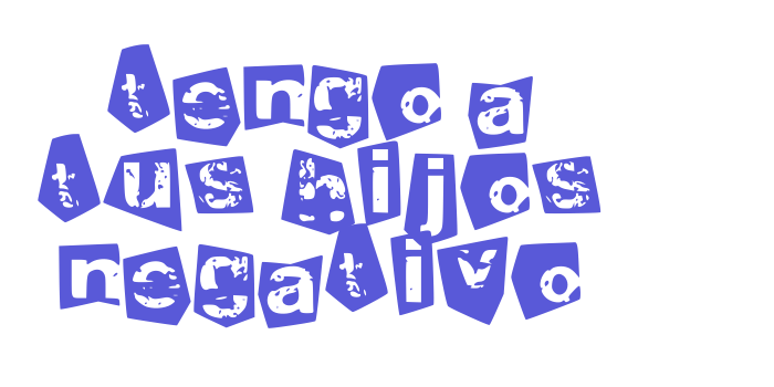 tengo a tus hijos negativo Font Download