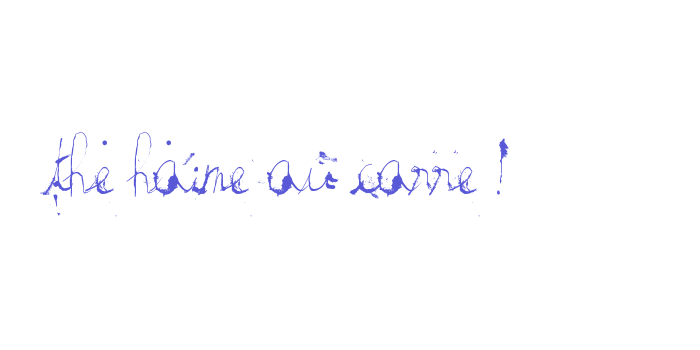 the haine au carre ! Font Download