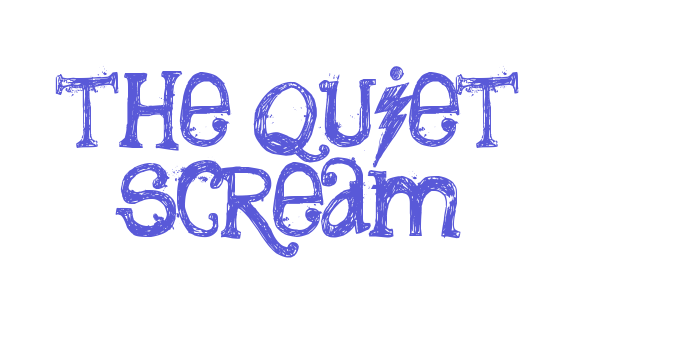 the quiet scream Font