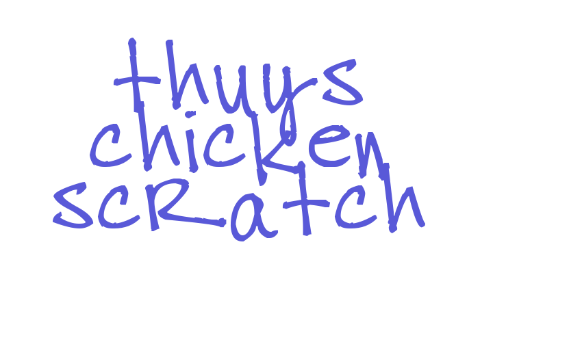 thuys chicken scratch Font Download