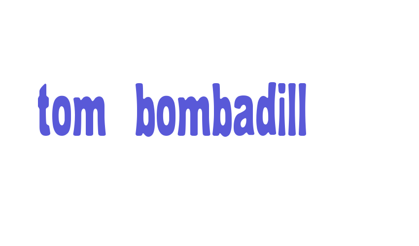 tom_bombadill Font