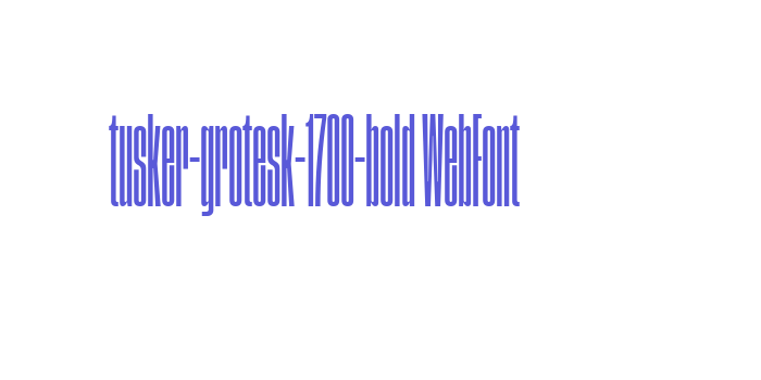 tusker-grotesk-1700-bold WebFont Font Download