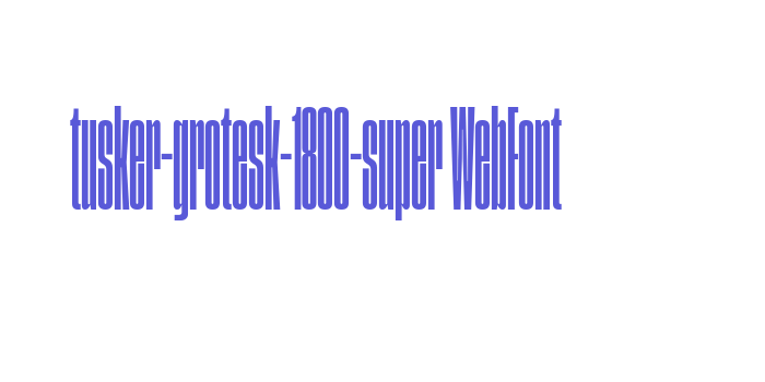 tusker-grotesk-1800-super WebFont Font