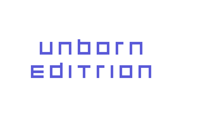 unborn editrion Font