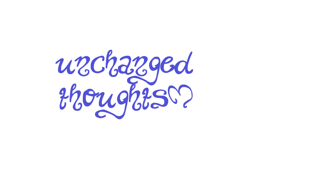 unchanged thoughts$-font-download