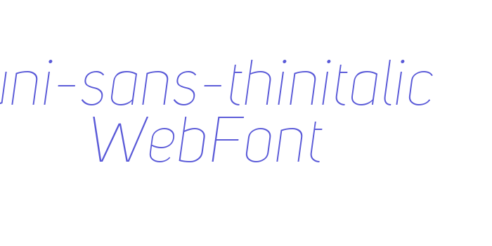 Download uni-sans-thinitalic WebFont Font