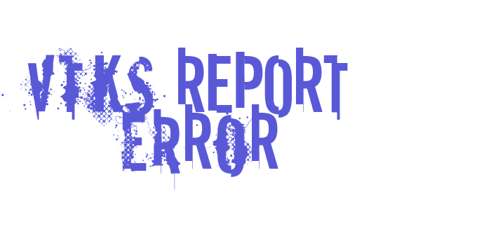 vtks REPORT erRoR Font Download