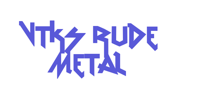 vtks Rude Metal Font