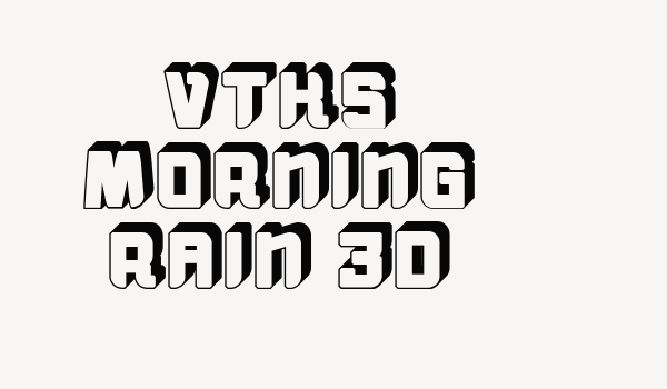 vtks morning rain 3D Font