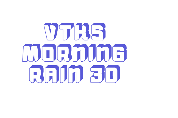 vtks morning rain 3D Font