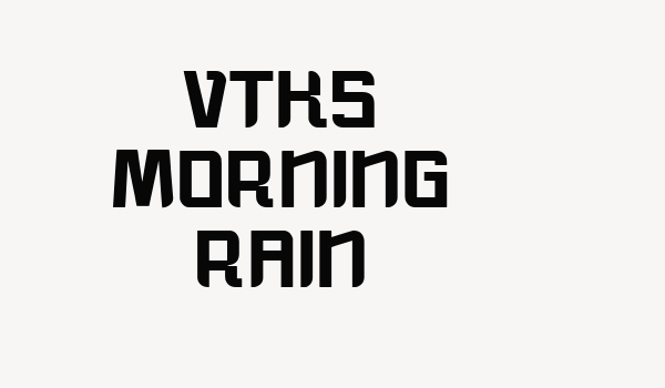 vtks morning rain Font