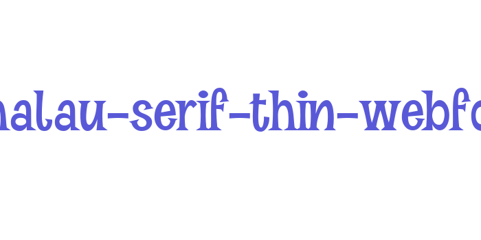 vvds-halau-serif-thin-webfont Font Download