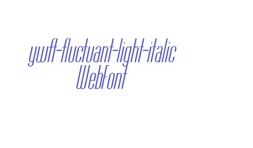 ywft-fluctuant-light-italic WebFont Font Download