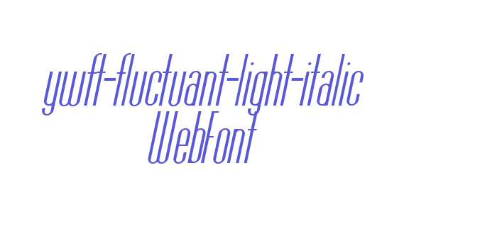 ywft-fluctuant-light-italic WebFont Font Download