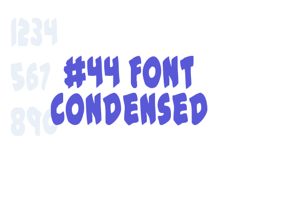 #44 Font Condensed