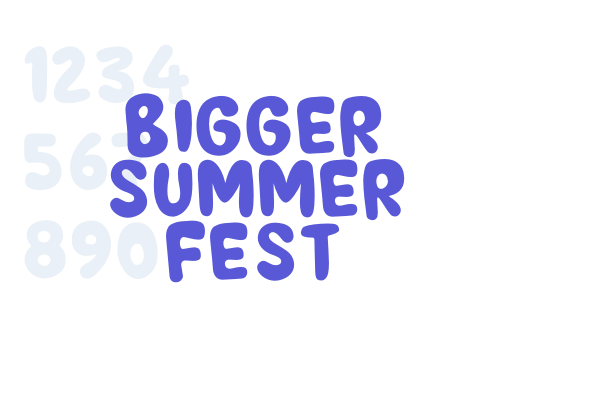 BIGGER SUMMER FEST