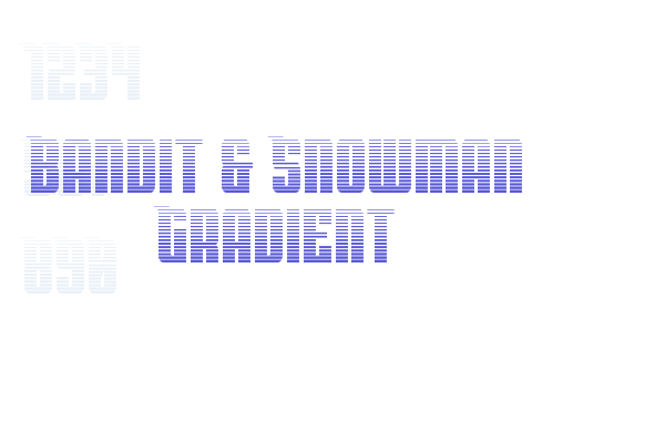 Bandit & Snowman Gradient