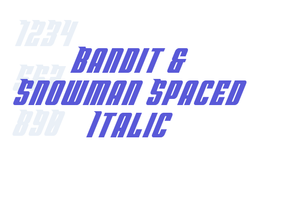 Bandit & Snowman Spaced Italic