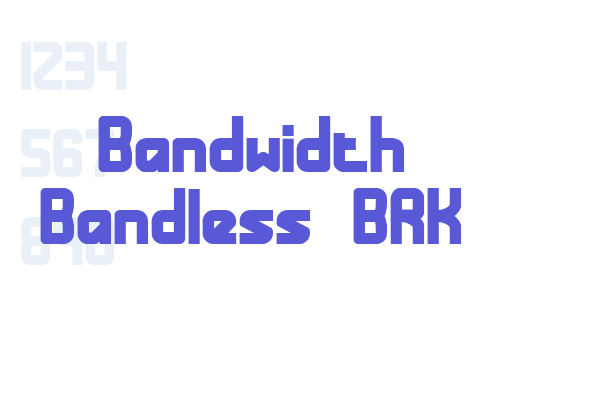 Bandwidth Bandless BRK