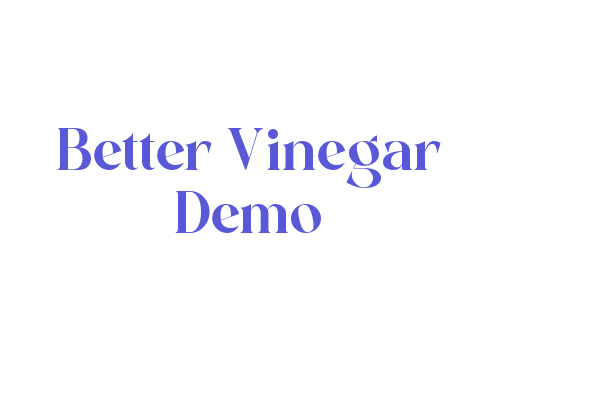 Better Vinegar Demo