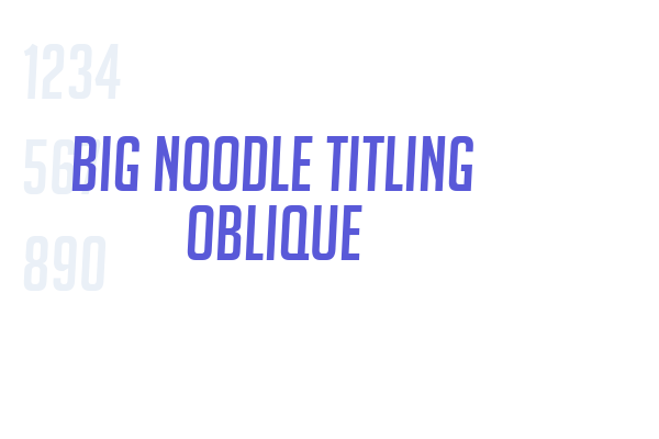 Big Noodle Titling Oblique