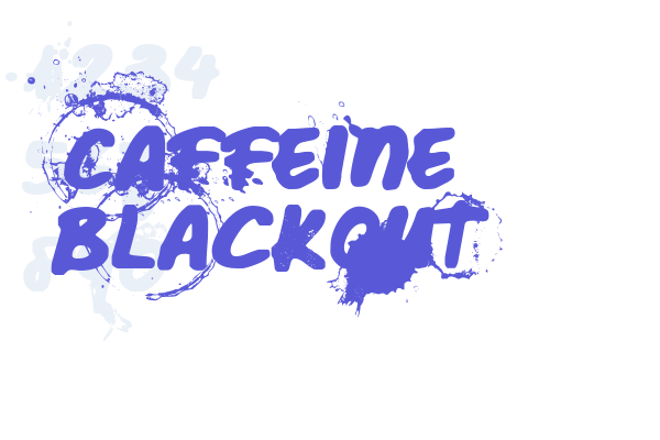 Caffeine Blackout