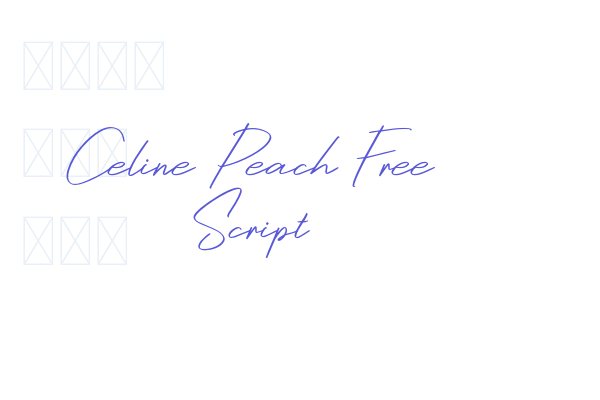 Celine Peach Free Script