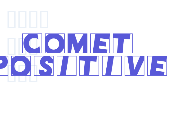 Comet Positive