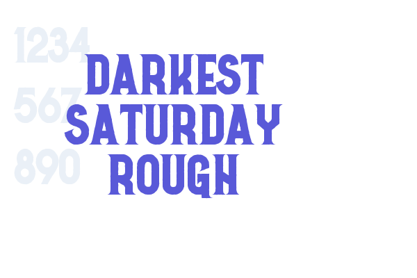 Darkest Saturday Rough