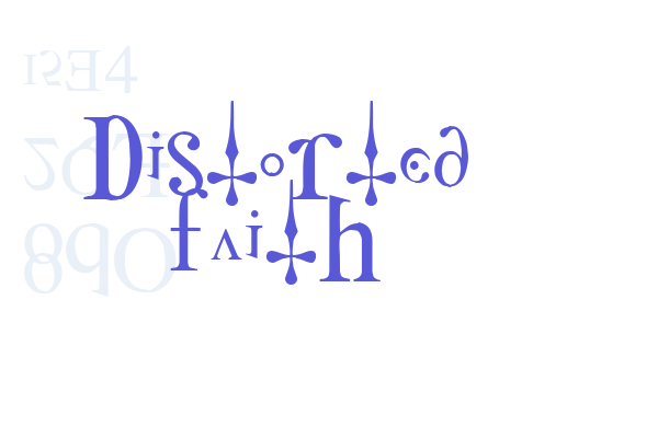 Distorted Faith