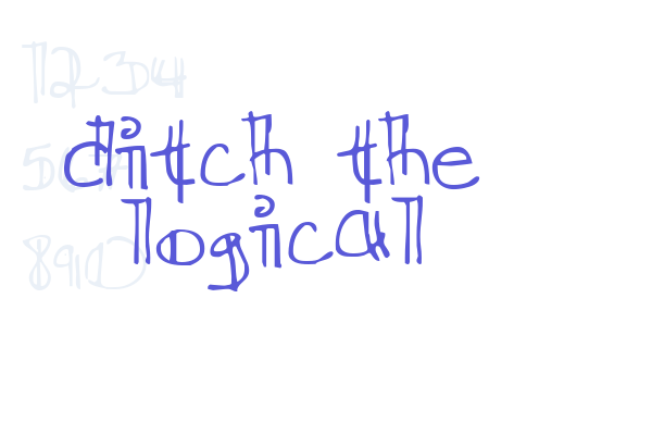 Ditch the Logical