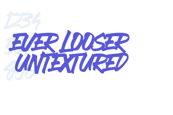 EVER LOOSER UNTEXTURED