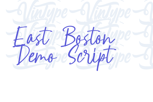 East Boston Demo Script