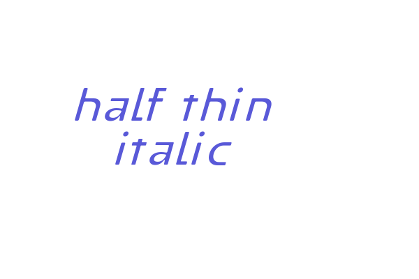 Half Thin Italic