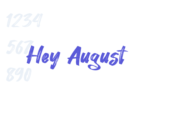 Hey August