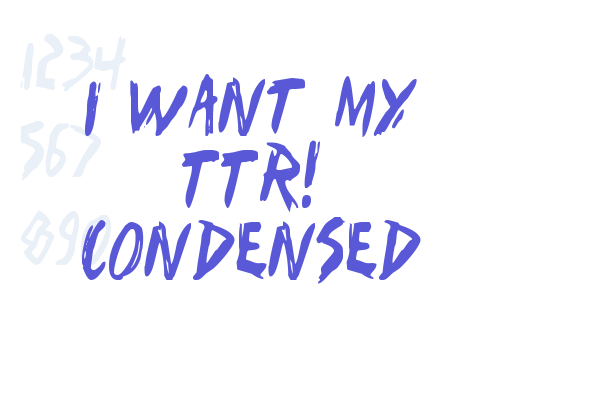 I Want My TTR! Condensed